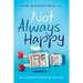Not Always Happy: An Unusual Parenting Journey
