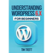 Understanding WordPress 6.x for Beginners