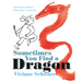 Sometimes You Find a Dragon: Find Your Dragon. Find Your Creativity.