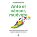 Ante El Cáncer, Muévete / In the Face of Cancer, Move