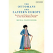 The Ottomans and Eastern Europe: Borders and Political Patronage in the Early Modern World