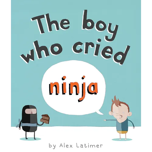 The Boy Who Cried Ninja