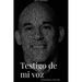 Testigo de mi voz: Poemario Virtual