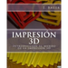 Impresión 3D: Introducción al mundo de la impresión 3D
