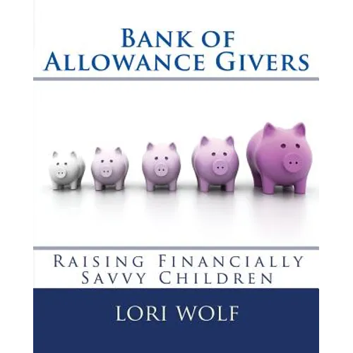 Bank of Allowance Givers: Raising Financially Savvy Children
