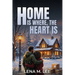 Home Is Where the Heart Is