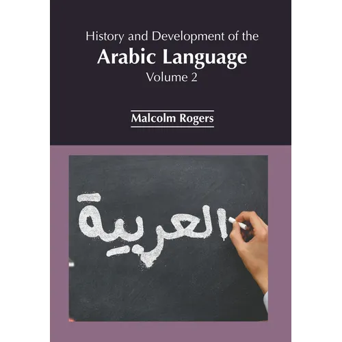 History and Development of the Arabic Language: Volume 2