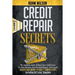 Credits Reapir Secrets: 2 Books in 1: The Complete Guide To Boost Your Credit Score, Fix Both Business And Personal Finance, And Legally Delet
