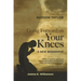 Going Forward on Your Knees: Lessons from the Life of Hudson Taylor