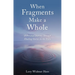 When Fragments Make a Whole: A Personal Journey Through Healing Stories in the Bible