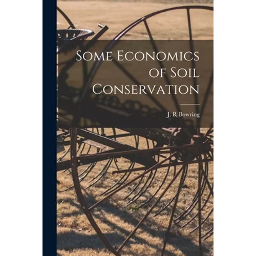 Some Economics of Soil Conservation