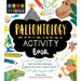 Stem Starters for Kids Paleontology Activity Book: Fun Activities and Facts about Dinosaurs and Fossils!
