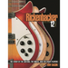 Rickenbacker Electric 12-String: The Story of the Guitars, the Music, and the Great Players