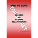How to Love: Secrets to Lasting Relationships