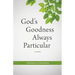 God's Goodness Always Particular