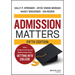 Admission Matters: What Students and Parents Need to Know about Getting Into College
