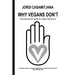 Why Vegans Don't: A philosophical guide to vegan behaviour