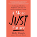A More Just Future: Psychological Tools for Reckoning with Our Past and Driving Social Change
