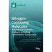 Nitrogen-Containing Molecules: Natural and Synthetic Products Including Coordination Compounds