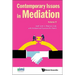 Contemporary Issues in Mediation - Volume 9