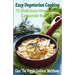 Easy Vegetarian Cooking: 75 Delicious Vegetarian Casserole Recipes: Vegetables and Vegetarian