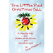 The Little Red Christmas Ball: a story for kids and anyone whoever was...and would be again