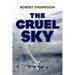 The Cruel Sky: A Heavy Bomber Group in World War II