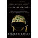 Imperial Grunts: On the Ground with the American Military, from Mongolia to the Philippines to Iraq and Beyond