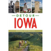 Detour Iowa: Historic Destinations