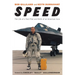 Speed: The Life of a Test Pilot and Birth of an American Icon