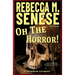 Oh the Horror!: 5 Horror Stories