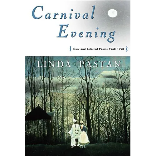 Carnival Evening: New and Selected Poems 1968-1998