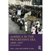 America in the Progressive Era, 1890-1917