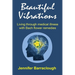 Beautiful Vibrations: Living through medical illness with Bach flower remedies