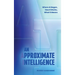 An Approximate Intelligence: Where AI Began, How It Works, What It Means
