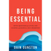 Being Essential: Seven Questions for Living and Leading with Radical Self-Awareness