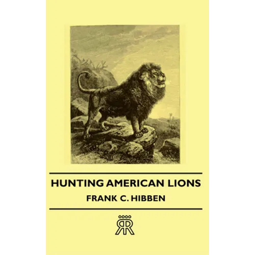 Hunting American Lions
