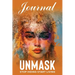UNMASK Companion Journal: Stop Hiding Start Living