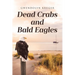 Dead Crabs and Bald Eagles