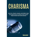 Charisma: Public Speaking Secrets for Introverts on How to Influence People and Handle Small Talk With Confidence (How to Be a P