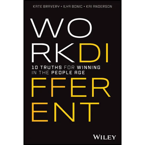 Work Different: 10 Truths for Winning in the People Age