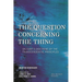The Question Concerning the Thing: On Kant's Doctrine of the Transcendental Principles