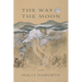 The Way the Moon: Poems