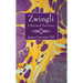 Zwingli: A Reformed Theologian
