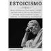 Estoicismo: Gane resiliencia, confianza y calma Aprenda a utilizar la filosofía estoica para encontrar la paz interior, la felicidad y la sabiduría