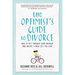 The Optimist's Guide to Divorce: How to Get Through Your Breakup and Create a New Life You Love