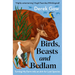 Birds, Beasts and Bedlam: Turning My Farm Into an Ark for Lost Species