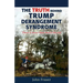 The Truth Behind Trump Derangement Syndrome: There is more than meets the eye