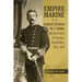 Empire Marine: General Littleton W. T. Waller and the Growth of American Imperialism, 1856-1926