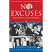 No Excuses: Concessions of a Serial Campaigner